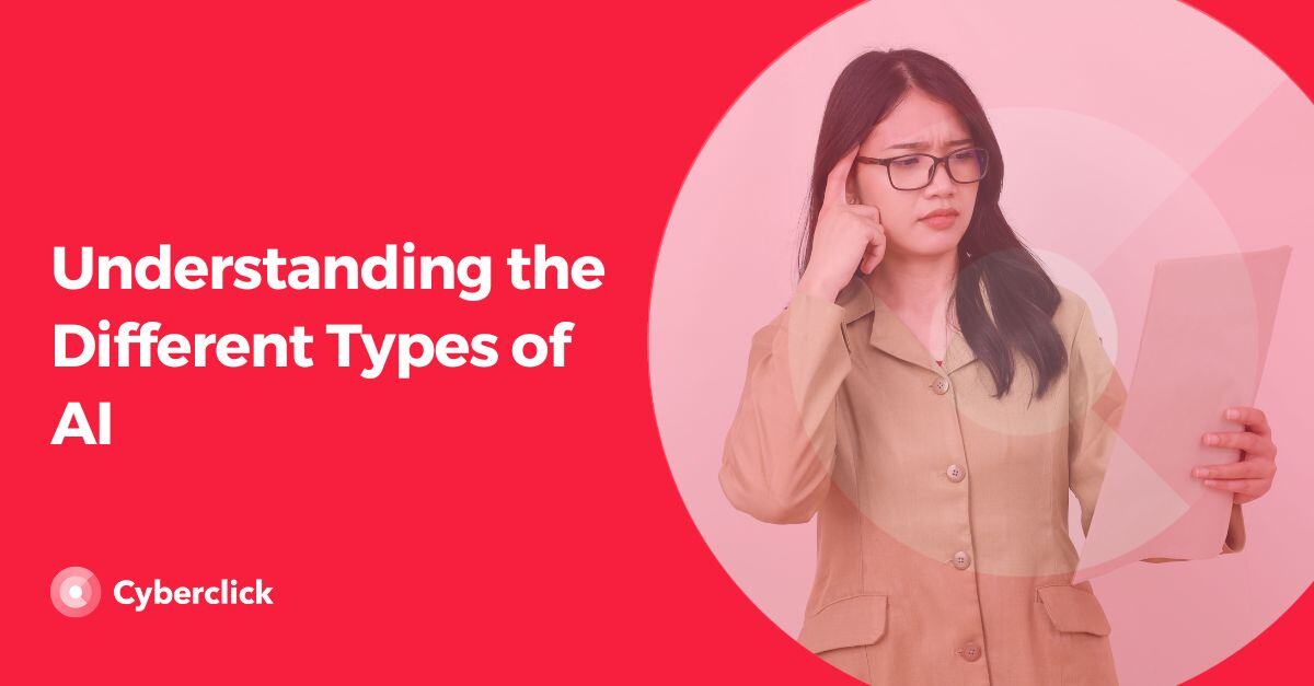 Understanding The Different Types Of Ai Understanding The Different Types Of Ai